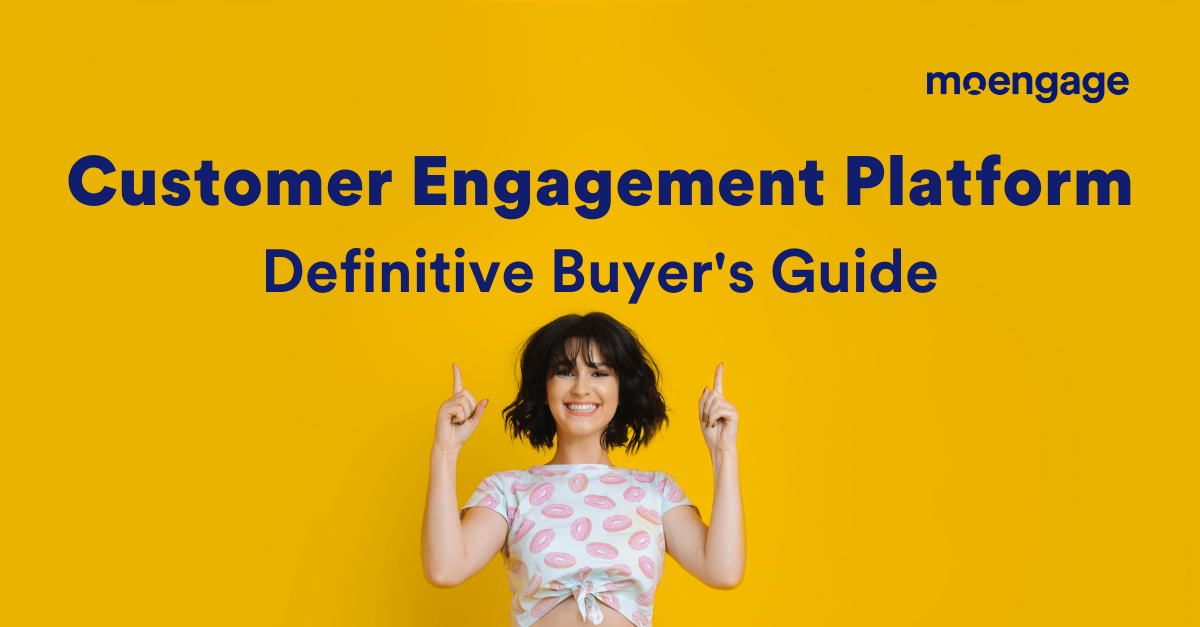 Definitive Buyers Guide To Customer Engagement Platform